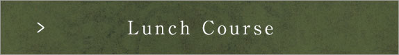 Lunch Course